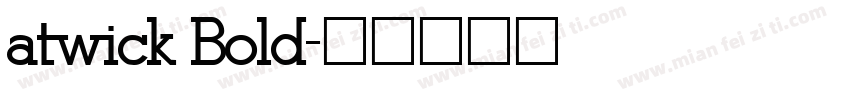 atwick Bold字体转换